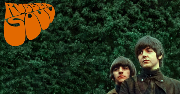 Rubber Soul. But, it's only Bass & Drums